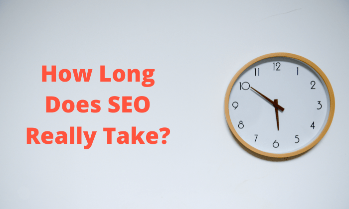 how long does seo take and what to expect